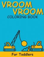 Vroom Vroom: Coloring Book For Toddlers
