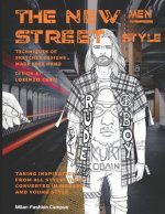 The New Men Street Style: THE NEW MEN STREET STYLE Fashion Design & Sketch Book. Learn about the different Men Fashion Street Styles, while also
