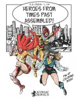 Heroes from Times Past Assembled!