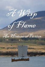 A Wisp of Flame: The Story of Ailean 