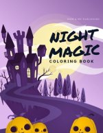 Night Magic Coloring Book: An Adult Coloring Book with Horror Ghost, Spooky Characters, and Designs for Stress Relief and Relaxation