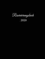 Reservierungsbuch 2020: Reservierungsbuch für Restaurants, Bistros und Hotels - 370 Seiten - 1 Tag=1 Seite - Der Terminkalender für Ihre Reser