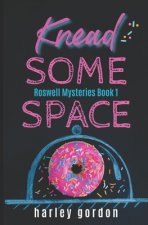 Knead Some Space: A Paranormal Cozy Mystery