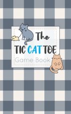 The Tic CAT Toe Game Book: Travel Format Tic Tac Toe Boards for Cat Lovers!