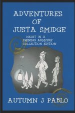 Adventures of Justa Smidge: Night in a Shining Armoire Collection Edition