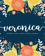 Veronica: Notebook - Libreta - Cahier - Taccuino - Notizbuch: 110 pages paginas seiten pagine: Modern Florals First Name Noteboo