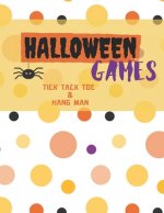 Halloween Games: An Activity and Game Book Featuring Tic Tac Toe and Hang Man for the Entire Family