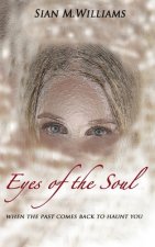 Eyes of the Soul: when the past comes back to haunt you