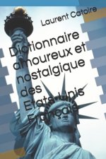 Dictionnaire amoureux et nostalgique des Etats-Unis Français