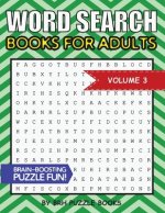 Word Search Books For Adults: 100 Word Search Puzzles For Adults - Brain-Boosting Fun Vol 3