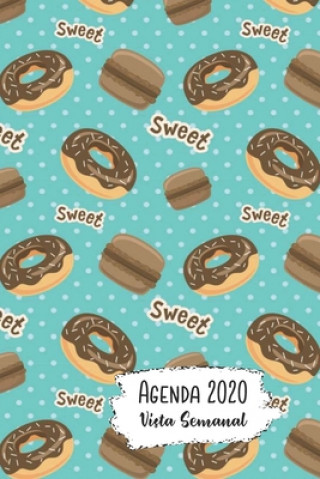 Agenda 2020 Vista Semanal: 12 Meses Programación Semanal Calendario en Espa?ol Dise?o Chocolate Donuts Macarrones Franceses