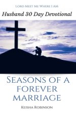 Seasons of a Forever Marriage: Husband 30 Day Devotional