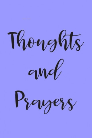 Thoughts and Prayers