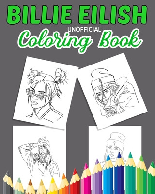 BILLIE EILISH Unofficial Coloring Book: Stress Relief Coloring Book