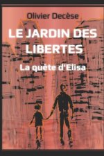 Le Jardin des Libertés: La qu?te d'Elisa