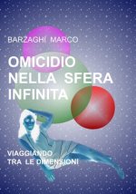 Omicidio Nella Sfera Infinita: Viaggiando Tra Le Dimensioni