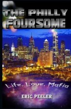 The Philly Foursome: Life, Love, Mafia