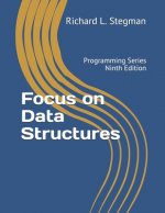 Focus on Data Structures: Programming Series Ninth Edition