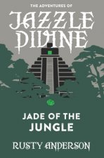 The Adventures of Jazzle Divine: Jade of the Jungle (Book3)
