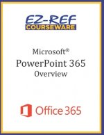 Microsoft PowerPoint 365 - Overview: Student Manual (Black & White)