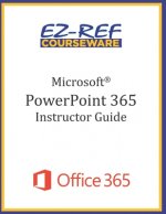 Microsoft PowerPoint 365 - Overview: Instructor Guide (Black & White)