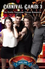 Carnival Games 3: An Erotic Foursome Romance