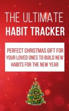 The Ultimate Habit Tracker: Perfect Christmas gifts for your loved ones to build new habits for the new year.