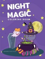 Night Magic Coloring Book: Coloring pages for kids, preschool, children, kindergarten to create amazing pictures