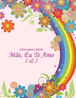 Livro para Colorir Mae, Eu Te Amo 1 & 2