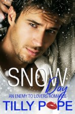 Snow Day: An Enemies to Lovers Romance