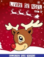 Livre de Noël: Cahier de coloriage de noël pour enfants Volume 2 40 jolies dessins amusants ? colorier 80 pages 8,5 x 11