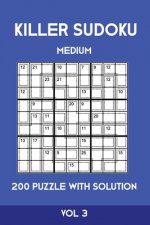Killer Sudoku Medium 200 Puzzle WIth Solution Vol 3: Advanced Puzzle Sumdoku Book,9x9, 2 puzzles per page