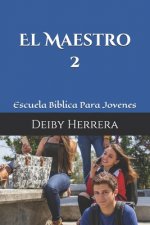 El Maestro: Escuela Biblica Para Jovenes