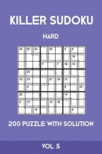 Killer Sudoku Hard 200 Puzzle With Solution Vol 5: Advanced Puzzle Book,9x9, 2 puzzles per page