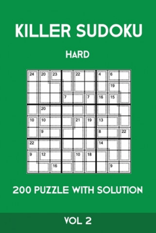 Killer Sudoku Hard 200 Puzzle With Solution Vol 2: Advanced Puzzle Book,9x9, 2 puzzles per page