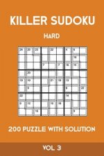 Killer Sudoku Hard 200 Puzzle With Solution Vol 3: Advanced Puzzle Book,9x9, 2 puzzles per page