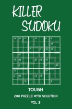 Killer Sudoku Tough 200 Puzzle With Solution Vol 3: Advanced Puzzle Book,9x9, 2 puzzles per page