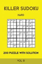 Killer Sudoku Hard 200 Puzzle With Solution Vol 8: Advanced Puzzle Book,9x9, 2 puzzles per page
