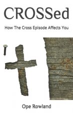 CROSSed: How The Cross Episode Affects You
