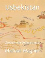 Usbekistan: Zauberhafte Seidenstrasse