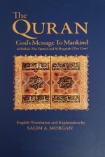 The Quran - God's Message to Mankind: Al-Fatiha (The Opener) and Al-Baqarah (The Cow)