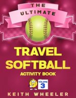 Travel Softball Activity Book: Road Trip Activities and Travel Games For Kids & Teens On The Go