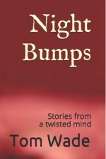 Night Bumps: A collection of scary stories.