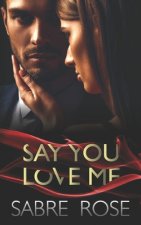 Say You Love Me