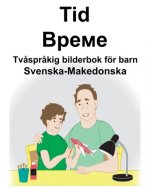 Svenska-Makedonska Tid/Време Tv?spr?kig bilderbok för barn