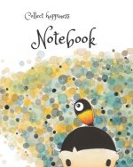 Collect happiness note book: Collect happiness and make the world a better place.