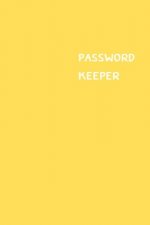 Password Keeper: Size (6 x 9 inches) - 100 Pages - Yellow Cover: Keep your usernames, passwords, social info, web addresses and securit