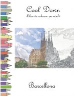 Cool Down - Libro da colorare per adulti: Barcellona