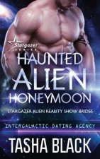 Haunted Alien Honeymoon: Stargazer Alien Reality Show Brides #3