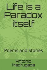 Life is a Paradox itself